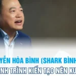 Nguyễn Hòa Bình Và Hành Trình Kiến Tạo Nên KU68