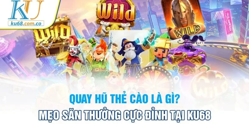 quay hũ thẻ cào