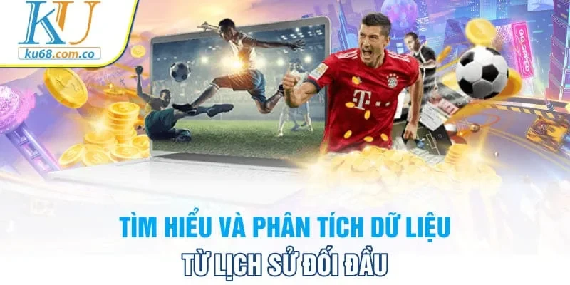 Tìm hiểu và phân tích dữ liệu từ lịch sử đối đầu